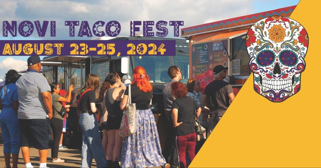 Get ready for a vibrant and flavorful journey at Novi Taco Fest 2024!